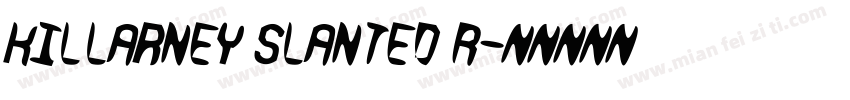 Killarney Slanted R字体转换